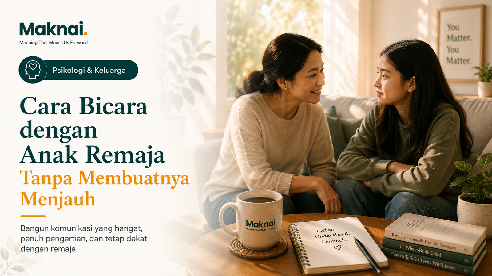 Cara Bicara dengan Anak Remaja Tanpa Membuatnya Menjauh