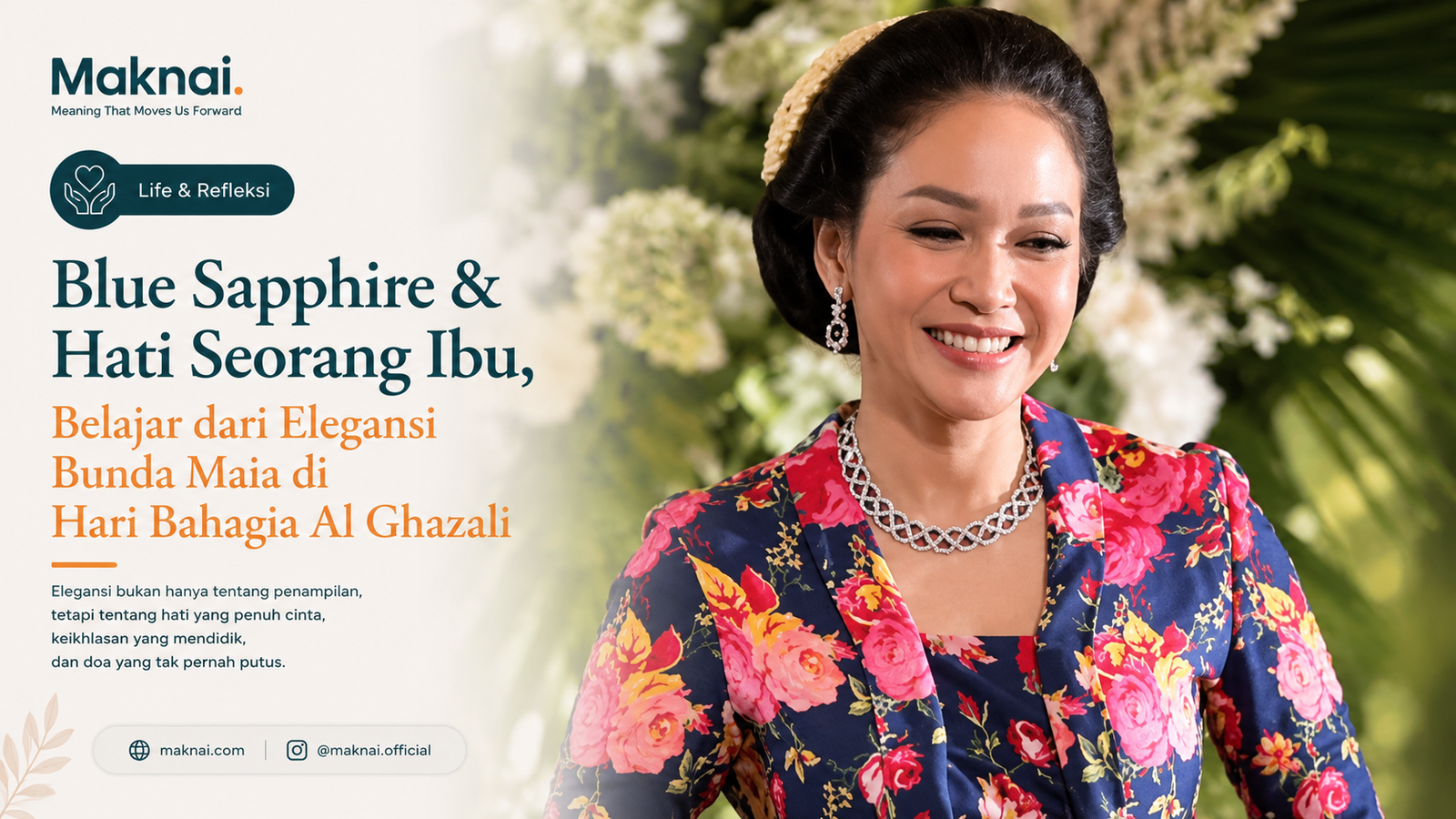 Blue Sapphire & Hati Seorang Ibu, Belajar dari Elegansi Bunda Maia di Hari Bahagia Al Ghazali