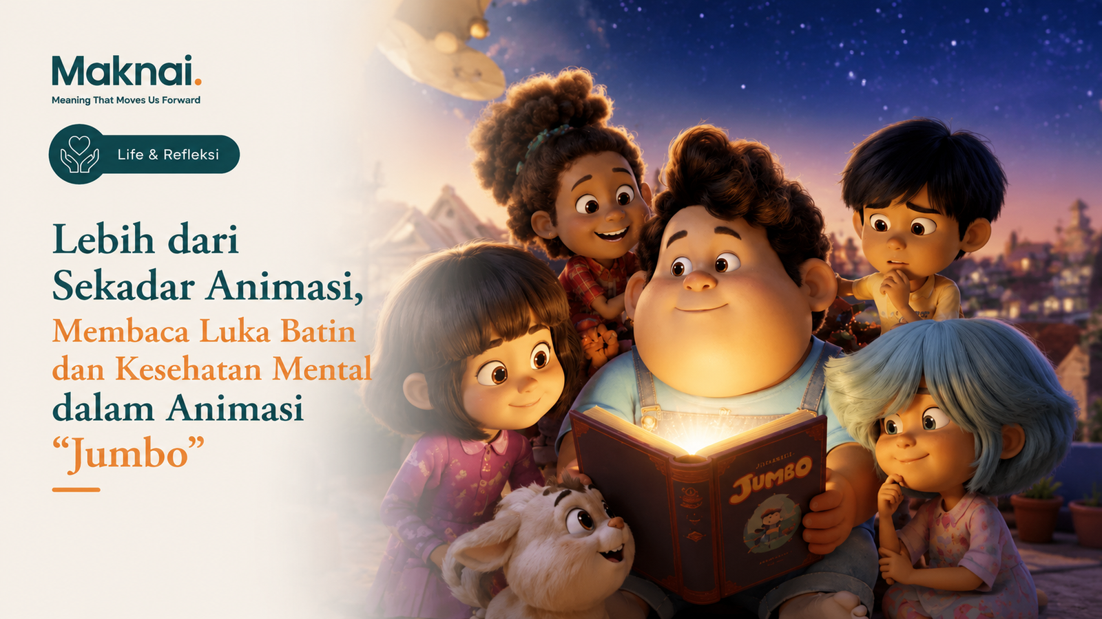Lebih dari Sekadar Animasi, Membaca Luka Batin dan Kesehatan Mental dalam Animasi "Jumbo"